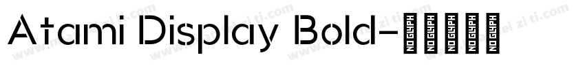 Atami Display Bold字体转换